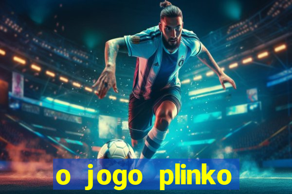 o jogo plinko lucky paga mesmo