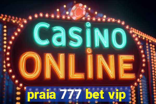 praia 777 bet vip