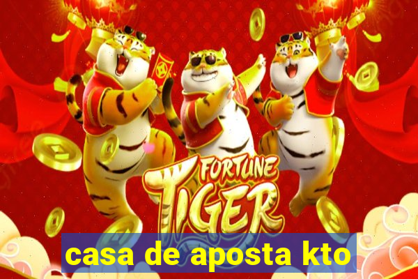 casa de aposta kto