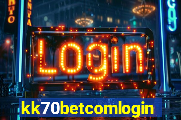 kk70betcomlogin