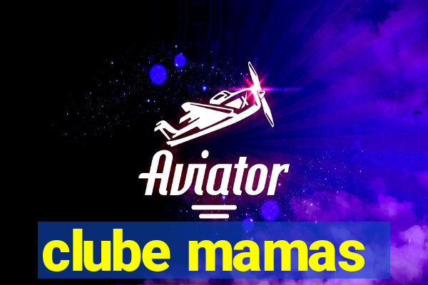 clube mamas