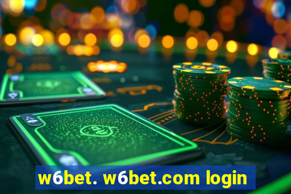 w6bet. w6bet.com login