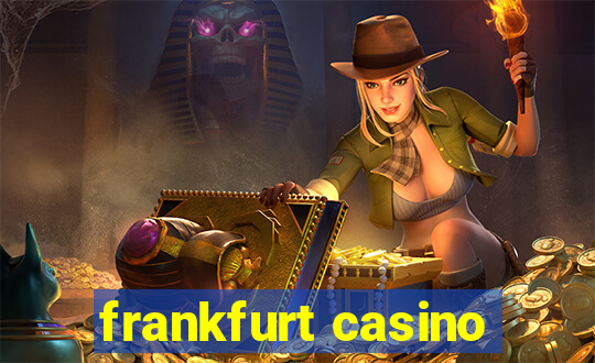 frankfurt casino