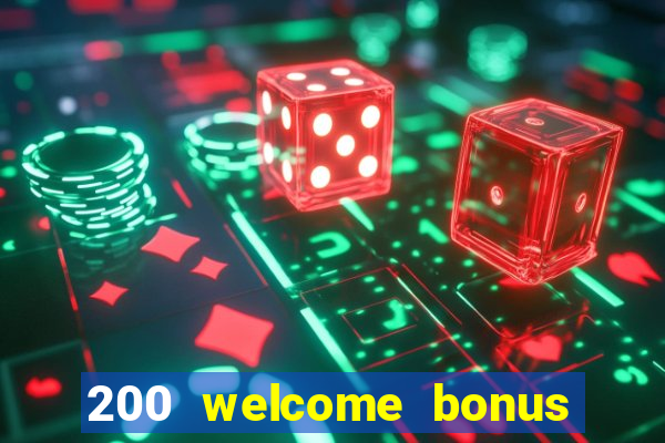 200 welcome bonus casino uk