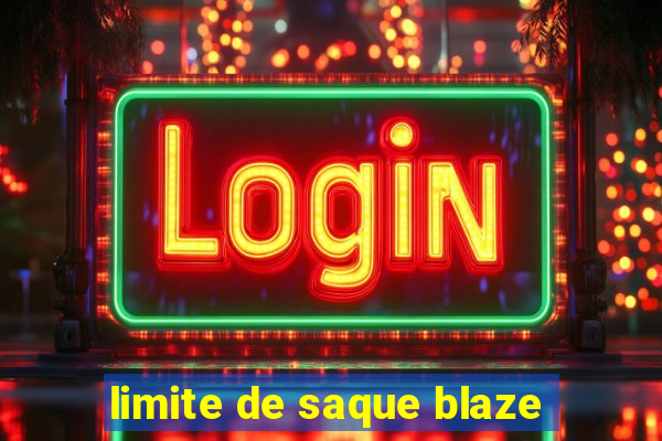 limite de saque blaze