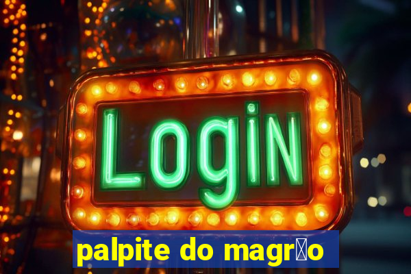 palpite do magr茫o