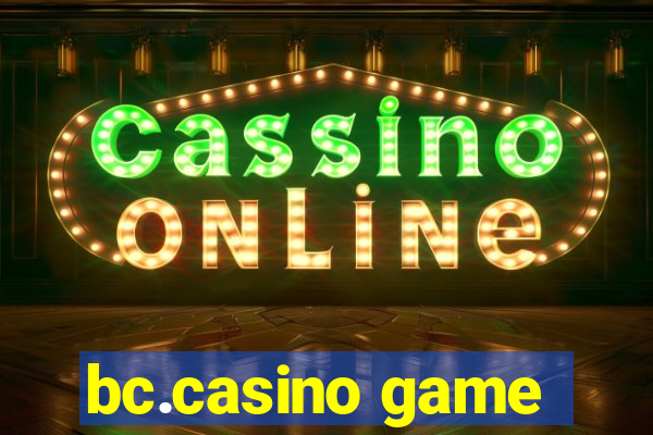 bc.casino game