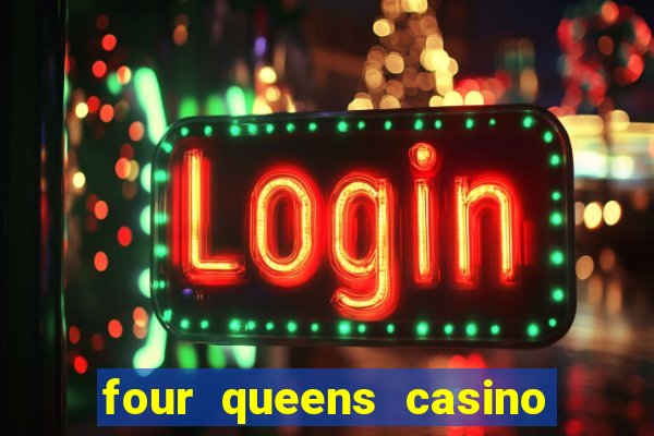 four queens casino las vegas