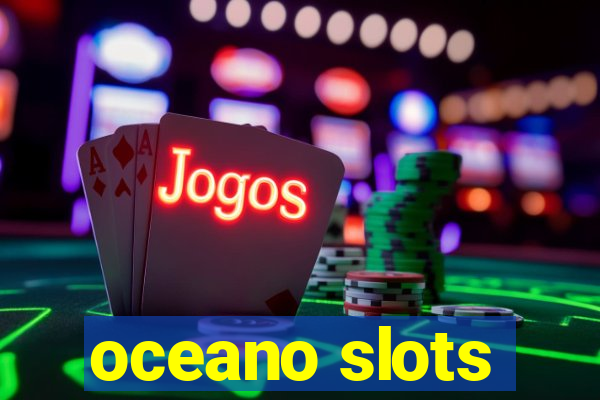 oceano slots