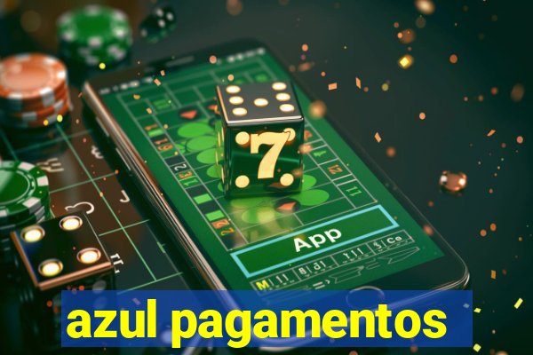 azul pagamentos