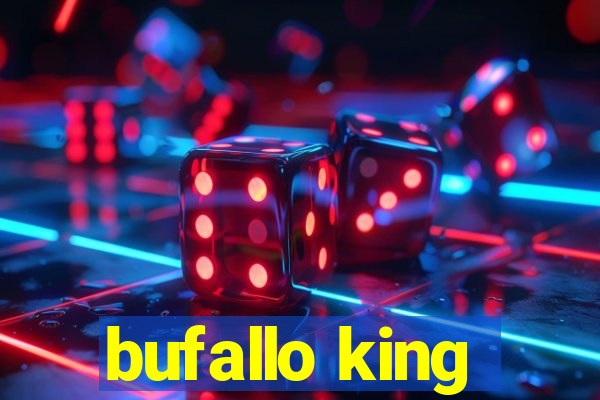 bufallo king