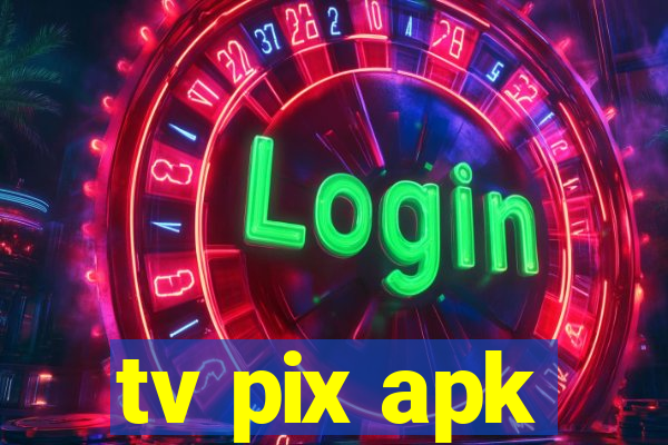 tv pix apk