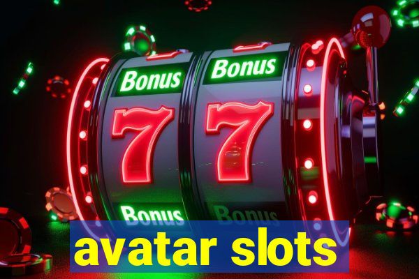 avatar slots