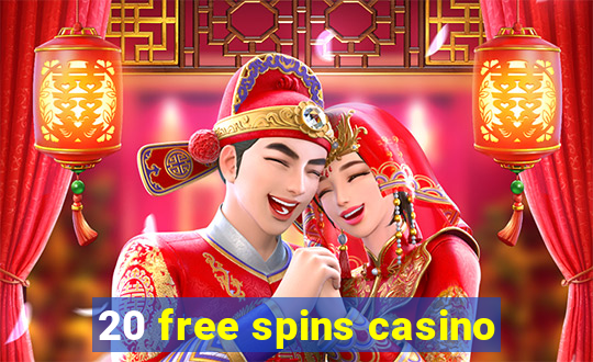 20 free spins casino