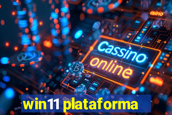 win11 plataforma