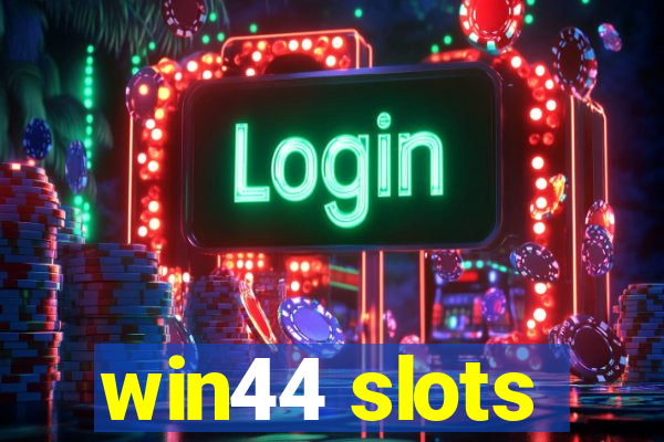 win44 slots