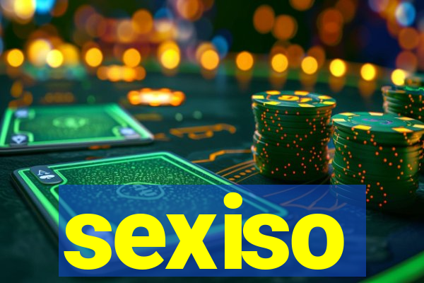 sexiso