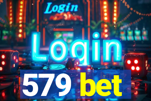 579 bet