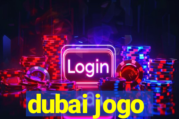 dubai jogo