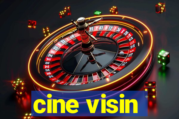 cine visin