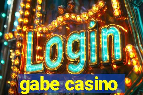 gabe casino