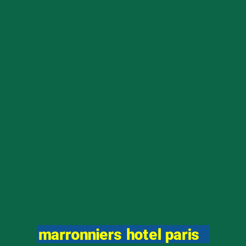 marronniers hotel paris