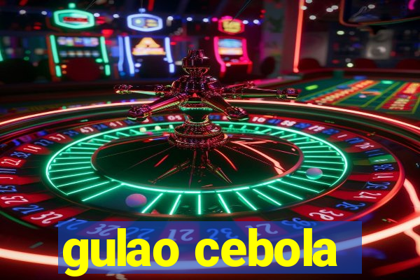 gulao cebola