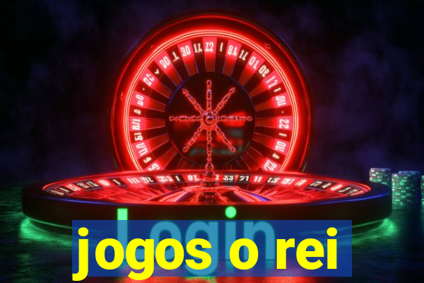 jogos o rei