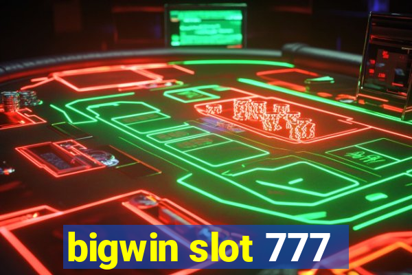 bigwin slot 777