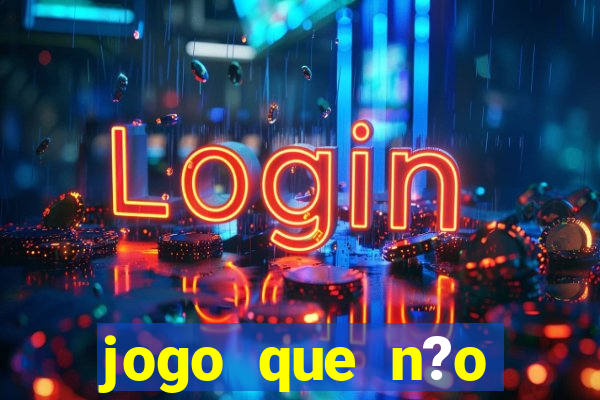 jogo que n?o precisa depositar para ganhar