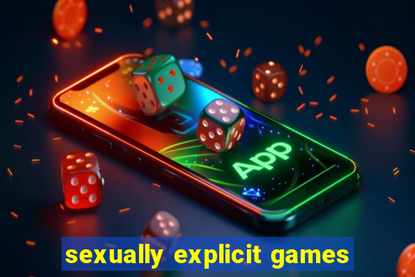 sexually explicit games