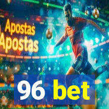 96 bet