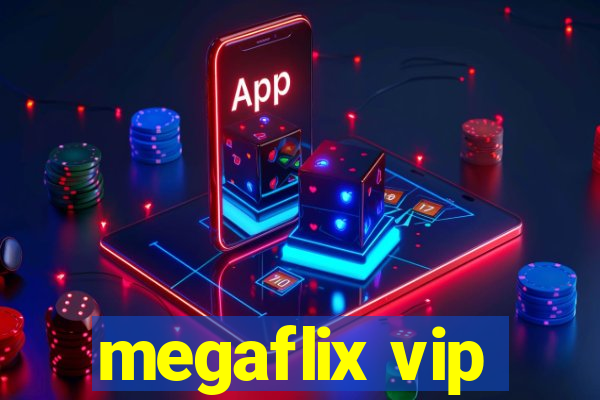 megaflix vip