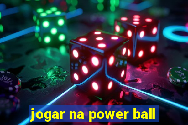 jogar na power ball