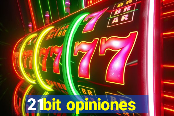 21bit opiniones