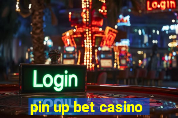 pin up bet casino