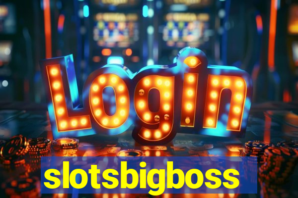 slotsbigboss