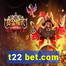 t22 bet.com