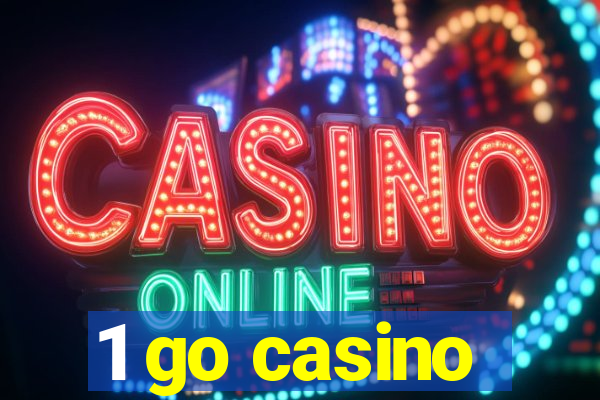 1 go casino