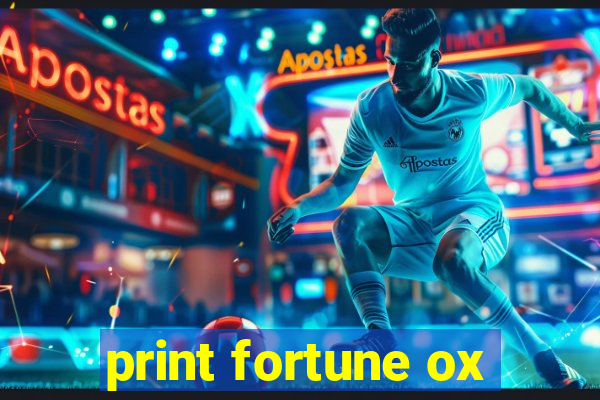 print fortune ox