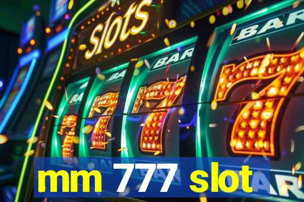 mm 777 slot