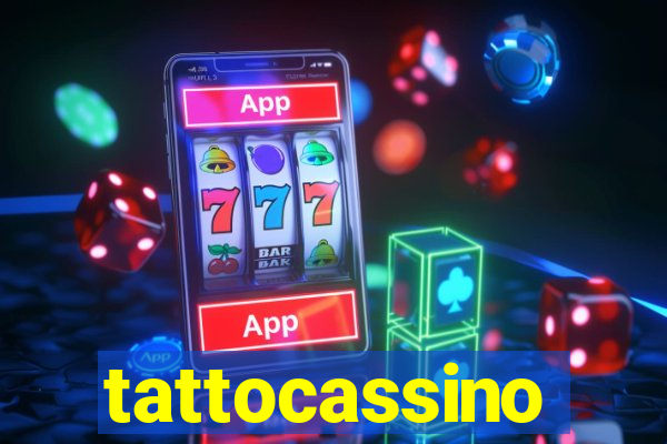 tattocassino