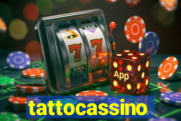 tattocassino