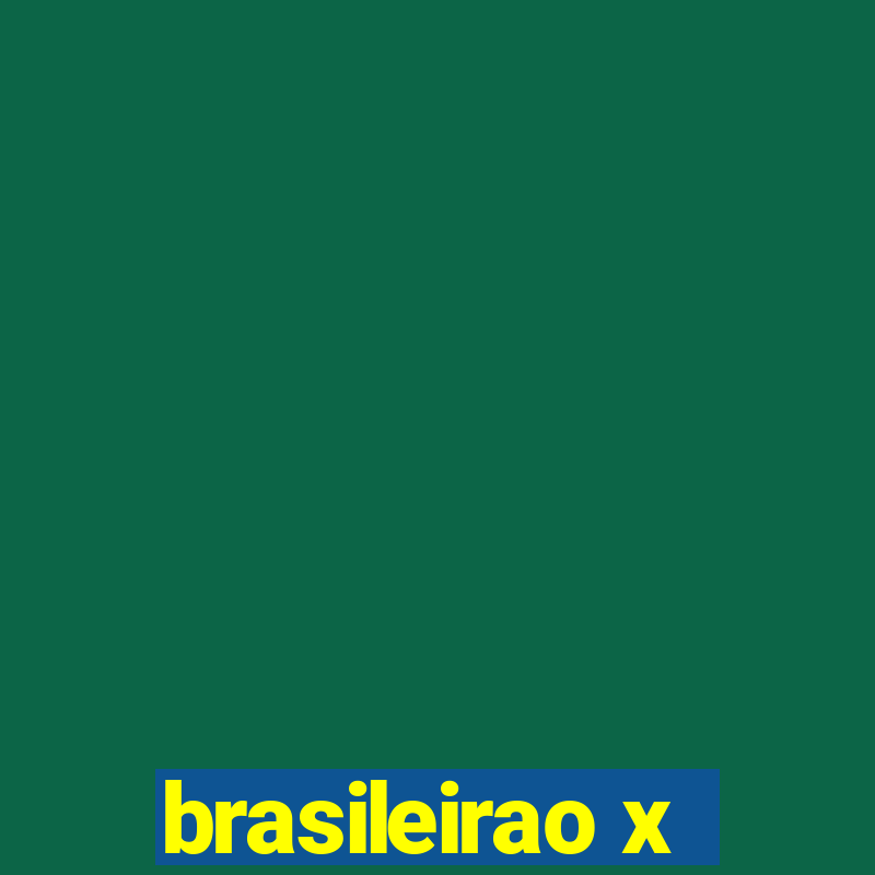 brasileirao x