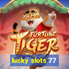 lucky slots 77