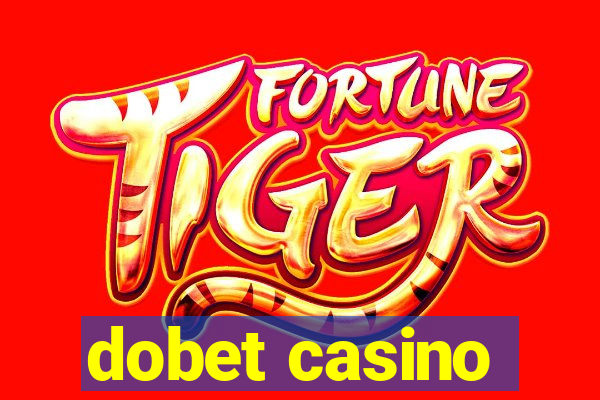 dobet casino