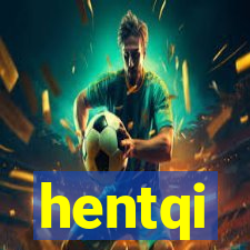 hentqi