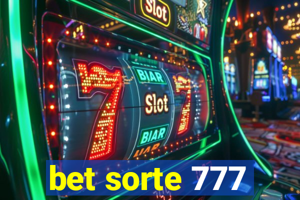 bet sorte 777