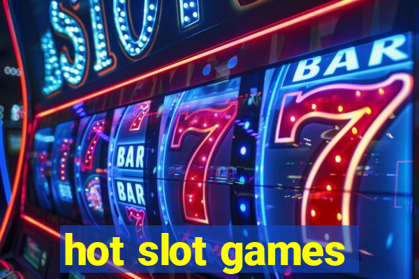 hot slot games