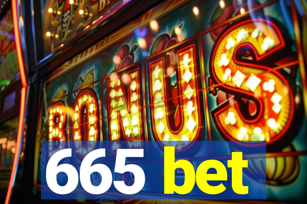 665 bet